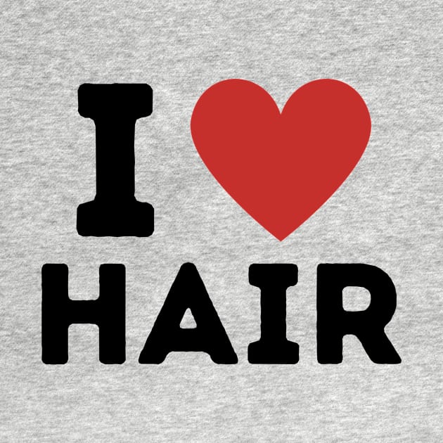 I Love Hair Simple Heart Design by Word Minimalism